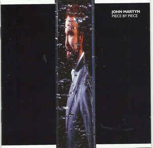 JOHN MARTYN - Piece By Piece