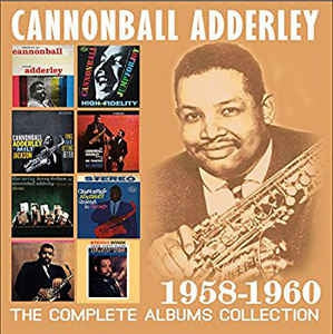CANNONBALL ADDERLEY - The Complete Albums Collection 1958-1960