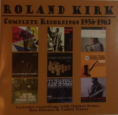ROLAND KIRK - The Complete Recordings 1956-1962