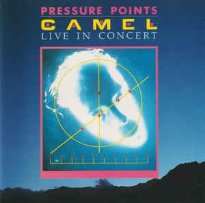 CAMEL - Pressure Points - Live In Concert