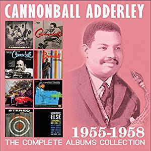 CANNONBALL ADDERLEY - The Complete Albums Collection 1955-1958
