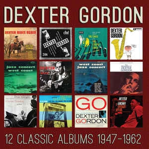 DEXTER GORDON - 12 Classic Albums 1947 - 1962