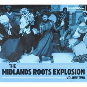 VARIOUS - The Midlands Roots Explosion Volume Two