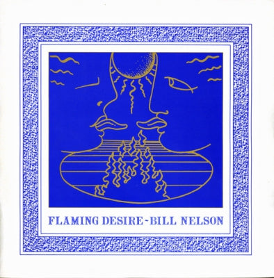 BILL NELSON - Flaming Desire