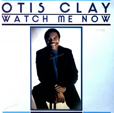 OTIS CLAY - Watch Me Now
