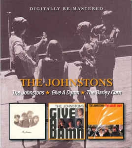 THE JOHNSTONS - The Johnstons • Give A Damn • The Barleycorn
