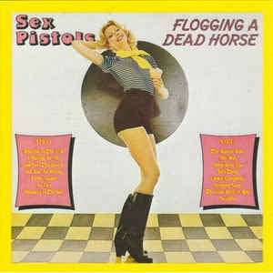 SEX PISTOLS - Flogging A Dead Horse
