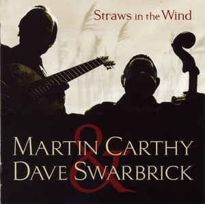 MARTIN CARTHY AND DAVE SWARBRICK - Straws In The Wind