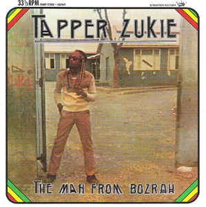 TAPPER ZUKIE - The Man From Bozrah
