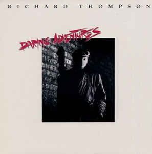RICHARD THOMPSON - Daring Adventures