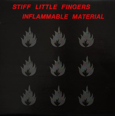 STIFF LITTLE FINGERS - Inflamable Material
