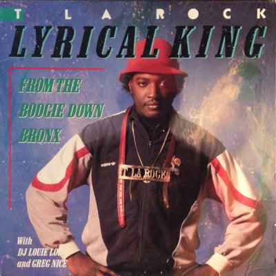 T LA ROCK - Lyrical King From The Boogie Down Bronx (With Louie Lou & Greg Nice)