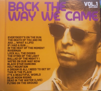 NOEL GALLAGHER'S HIGH FLYING BIRDS - Back The Way We Came: Vol. 1