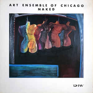 THE ART ENSEMBLE OF CHICAGO - Naked