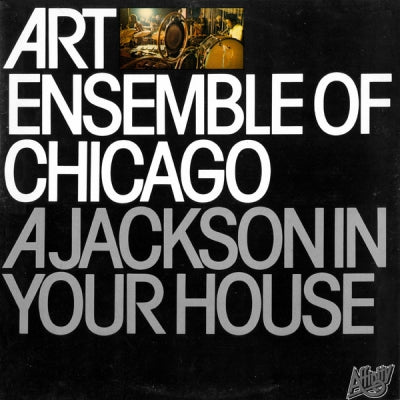 THE ART ENSEMBLE OF CHICAGO - A Jackson In Your House