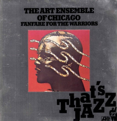 THE ART ENSEMBLE OF CHICAGO - Fanfare For The Warriors