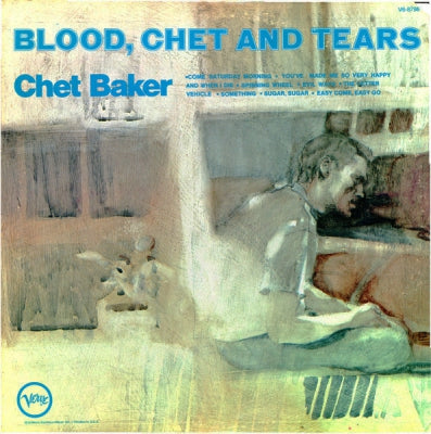 CHET BAKER - Blood, Chet And Tears