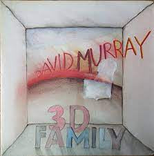 DAVID MURRAY - 3D Family