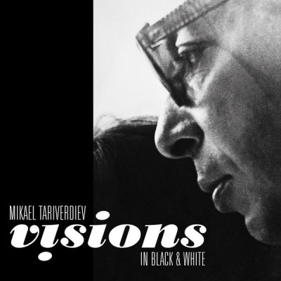 MIKAEL TARIVERDIEV - Visions in Black & White