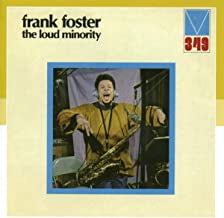 FRANK FOSTER - The Loud Minority