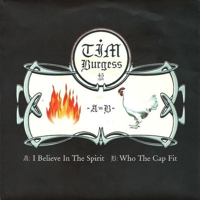 TIM BURGESS - I Believe In The Spirit / Who The Cap Fit