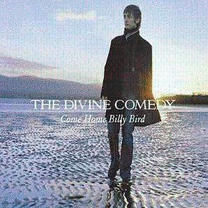 THE DIVINE COMEDY - Come Home Billy Bird