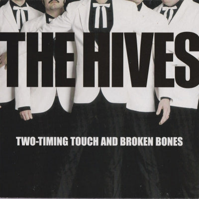 THE HIVES - Two-Timing Touch And Broken Bones