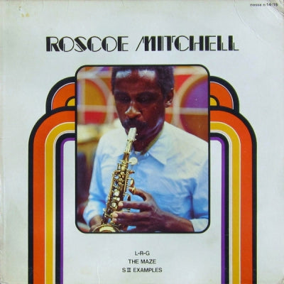 ROSCOE MITCHELL - L-R-G / The Maze / S II Examples