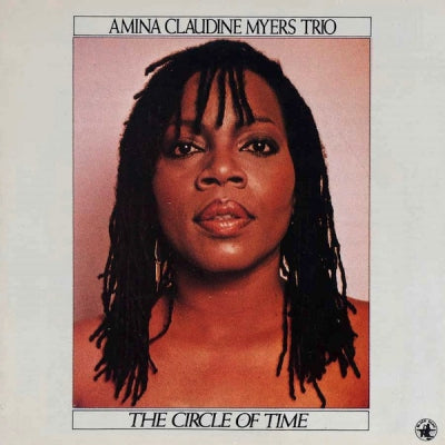 AMINA CLAUDINE MYERS TRIO - The Circle Of Time