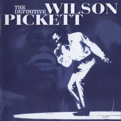 WILSON PICKETT - The Definitive Wilson Pickett