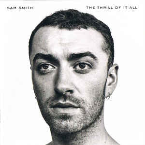 SAM SMITH - The Thrill Of It All