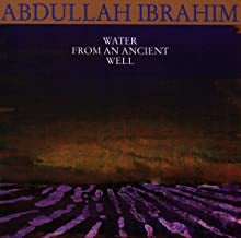 ABDULLAH IBRAHIM - Water From An Ancient Well