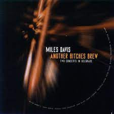 MILES DAVIS - Another Bitches Brew - Two Concerts In Belgrade