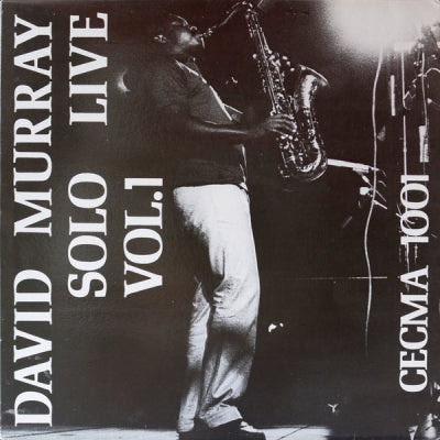 DAVID MURRAY - Solo Live Vol. 1