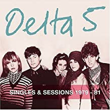 DELTA 5 - Singles & Sessions 1979 - 81