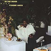 TYRONE DAVIS - In The Mood With Tyrone Davis