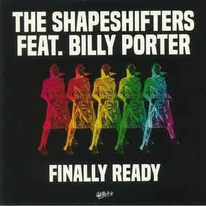 THE SHAPESHIFTERS FEAT. BILLY PORTER - Finally Ready