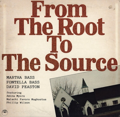 MARTHA BASS, FONTELLA BASS & DAVID PEASTON - From The Root To The Source