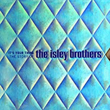 THE ISLEY BROTHERS - It's Your Thing - The Story Of The Isley Brothers