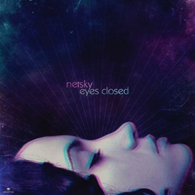 NETSKY - Eyes Closed / Smile