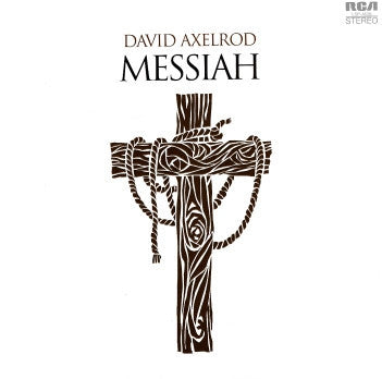 DAVID AXELROD - Messiah (David Axelrod's Rock Interpretation Of Handel's Messiah).