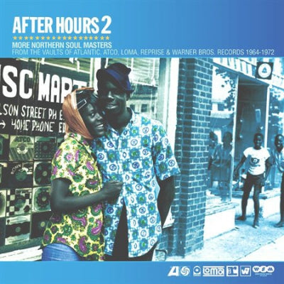 VARIOUS ARTISTS - After Hours 2 (More Northern Soul Masters From The Vaults Of Atlantic, Atco, Loma, Reprise & Warner