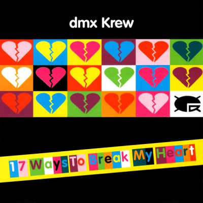 DMX KREW - 17 Ways To Break My Heart