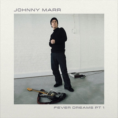 JOHNNY MARR - Fever Dreams Pt 1