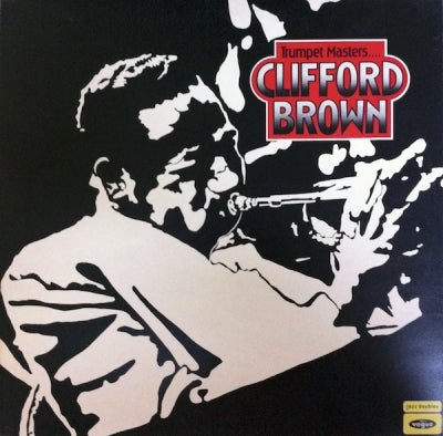 CLIFFORD BROWN - Trumpet Masters