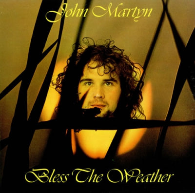 JOHN MARTYN - Bless The Weather