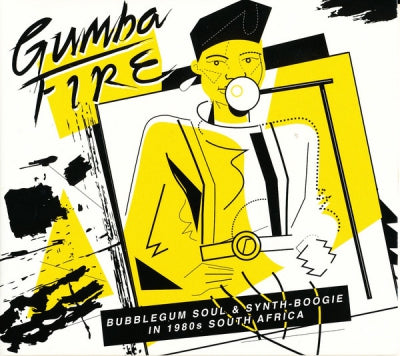 VARIOUS - Gumba Fire: Bubblegum Soul & Synth-Boogie in 1980s South Africa
