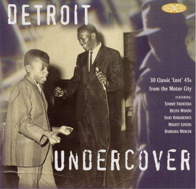 VARIOUS - Detroit Undercover - 30 Classic "Lost" 45s From The Motor City