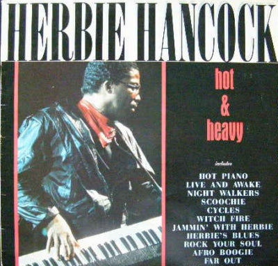 HERBIE HANCOCK - Hot & Heavy