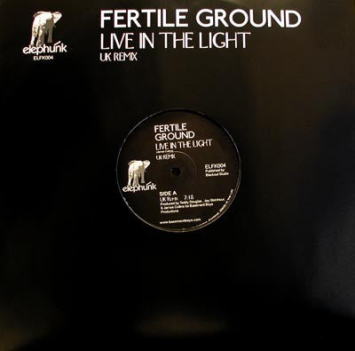 FERTILE GROUND - Live In The Light (UK Remix)